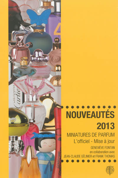 Miniatures de parfum, l'officiel, mise à jour : nouveautés 2013