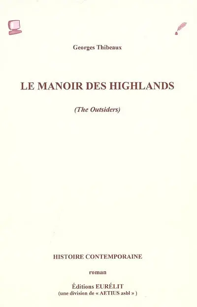 Le manoir des Highlands (The outsiders) : histoire contemporaine