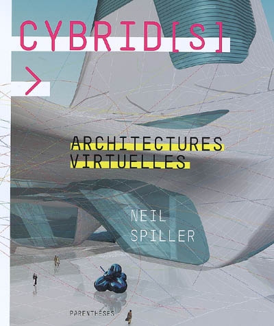 Cybrid(s), architectures virtuelles