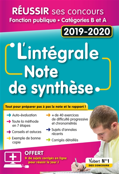 La note de synthèse : l'intégrale : réussir ses concours, fonction publique, catégories B et A, 2019-2020