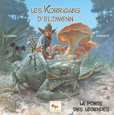 Les korrigans d'Elidwenn. Vol. 1. La porte des légendes