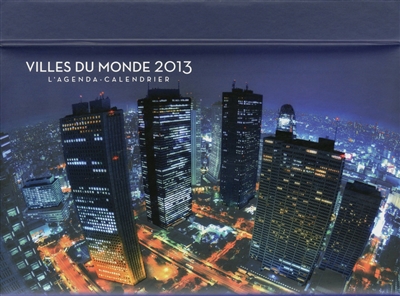 Villes du monde 2013 : l'agenda-calendrier