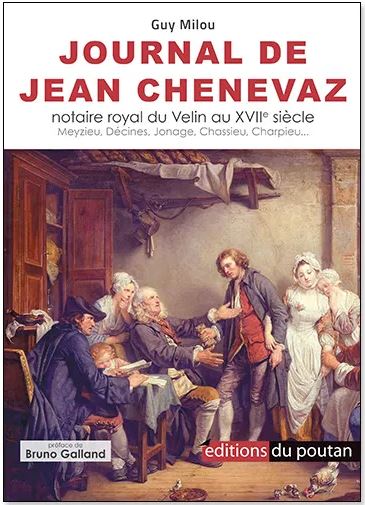 Journal de Jean Chenevaz, notaire royal, 1689, 1690, 1691 : chroniques villageoises : Meyzieu, Décines, Jonage, Chassieu, Charpieu...
