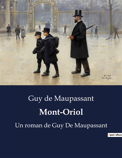 Mont-Oriol : Un roman de Guy De Maupassant