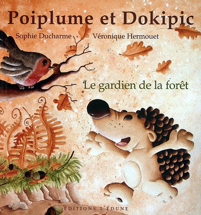 Poiplume et Dokipic : le gardien de la forêt