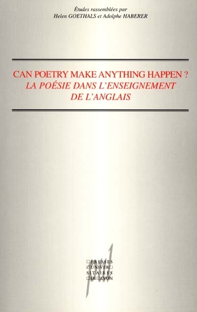 Can poetry make anything happen ? : la poésie dans l'enseignement de l'anglais