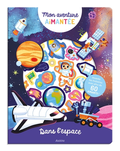 dans l'espace : invente tes histoires avec plus de 60 aimants !