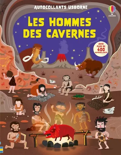 Les hommes des cavernes : Autocollants Usborne : dès 5 ans