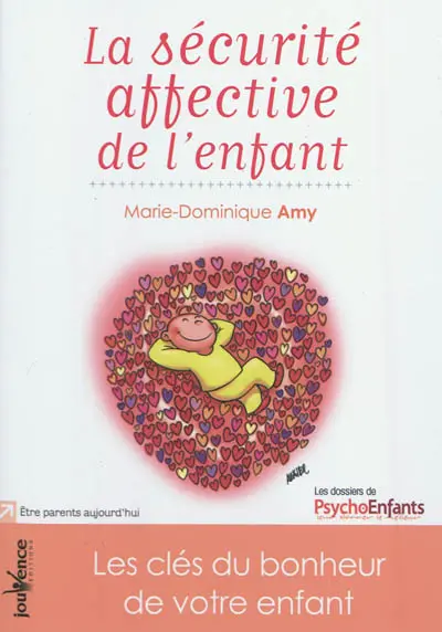 La sécurité affective de l'enfant : les clés du bonheur de votre enfant