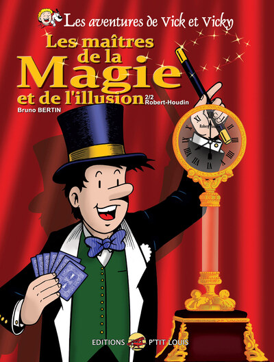 Les aventures de Vick et Vicky. Vol. 25. Les maîtres de la magie et de l'illusion. Vol. 2. Robert-Houdin
