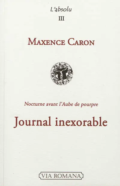Journal inexorable : été 2004-été 2005 : nocturne avant l'aube de pourpre