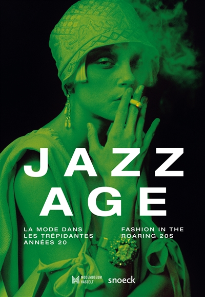 Jazz age : la mode dans les trépidantes années 20. Jazz age : fashion in the roaring 20s