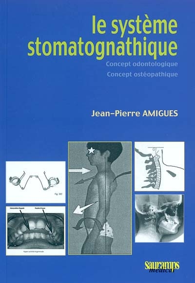 Le système stomatognathique : concept odontologique, concept ostéopathique