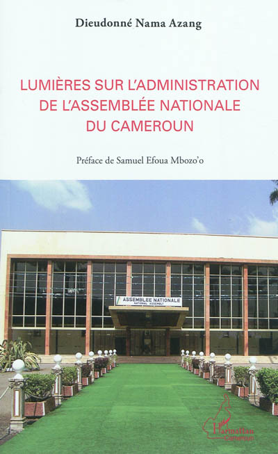Lumières sur l'administration de l'Assemblée nationale au Cameroun