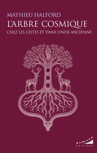 L'arbre cosmique chez les Celtes et dans l'Inde ancienne