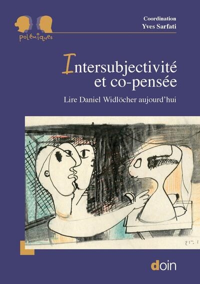 Intersubjectivité et co-pensée : lire Daniel Widlöcher aujourd'hui