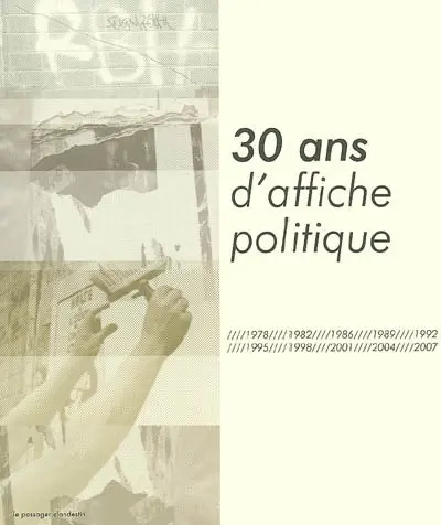 30 ans d'affiche politique : 1978-2007