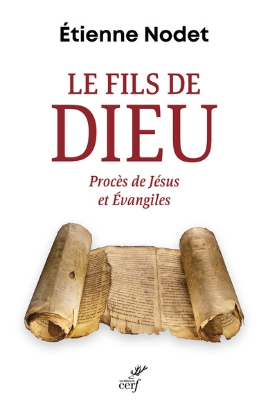 Le fils de Dieu : procès de Jésus et Evangiles