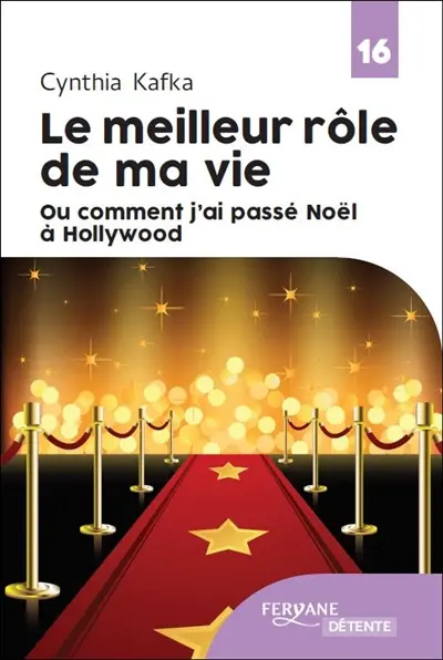 Le meilleur rôle de ma vie ou Comment j'ai passé Noël à Hollywood