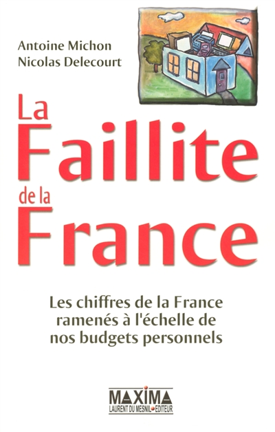 La faillite de la France : les chiffres de la France ramenés à l'échelle de nos budgets personnels
