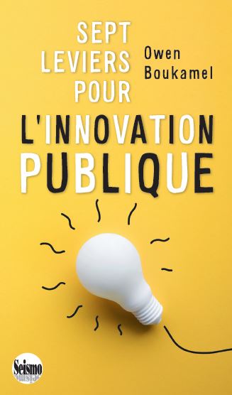 Sept leviers pour l'innovation publique
