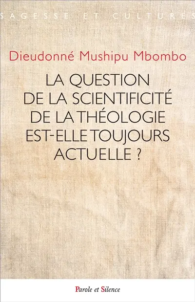 La question de la scientificité de la théologie est-elle toujours actuelle ?