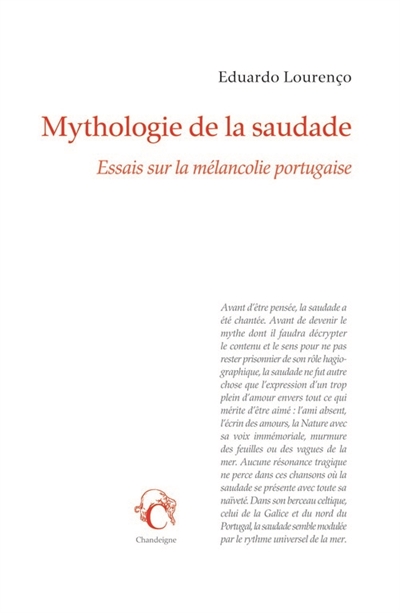 Mythologie de la saudade : essais sur la mélancolie portugaise