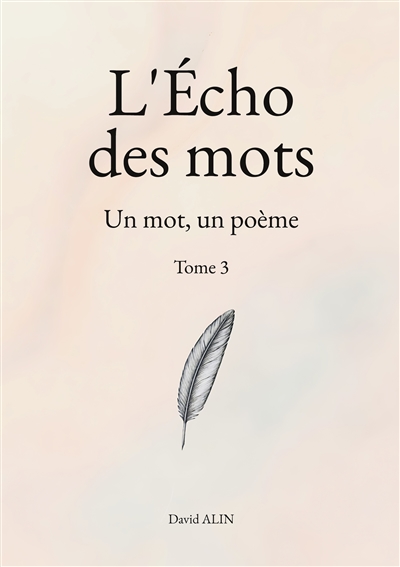 L'Echo des mots : Tome 3 :...