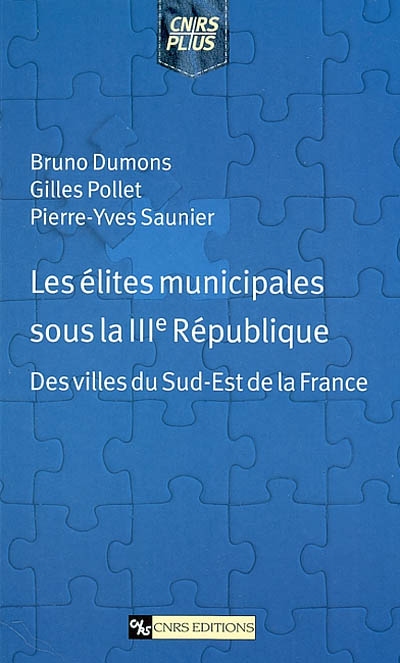 Les élites municipales sous la IIIe République : des villes du Sud-Est de la France