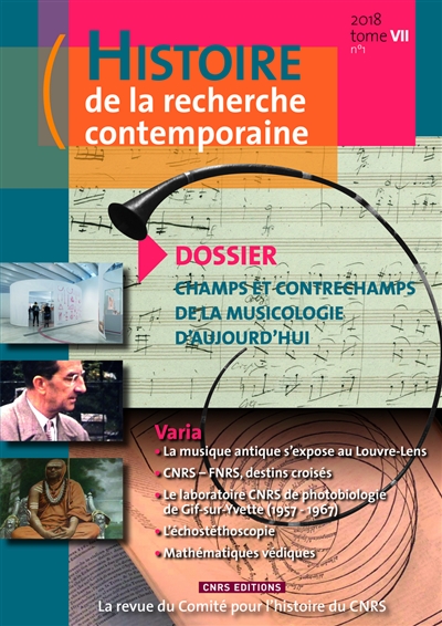 Histoire de la recherche contemporaine, n° 1 (2018). Champs et contrechamps de la musicologie d'aujourd'hui