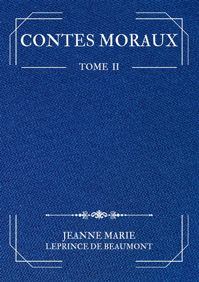 Contes Moraux : Tome 2
