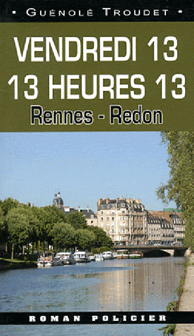 Vendredi 13 : 13 heures 13 : Rennes-Redon