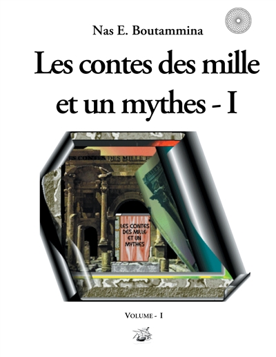 Les contes des mille et un mythes : Volume I