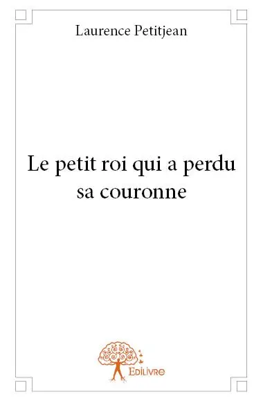 Le petit roi qui a perdu sa couronne