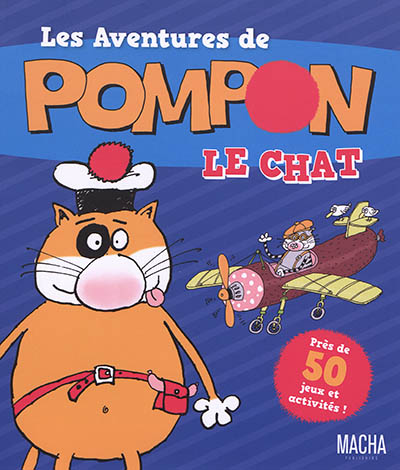 Les aventures de Pompon le chat : près de 50 jeux et activités !