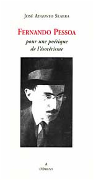 Fernando Pessoa : pour une poétique de l'ésotérisme
