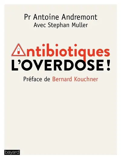 Antibiotiques : l'overdose !