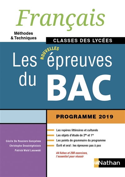 Français, méthodes & techniques, classes des lycées : les nouvelles épreuves du bac : programme 2019
