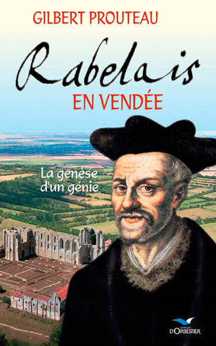 Rabelais en Vendée : la genèse d'un génie