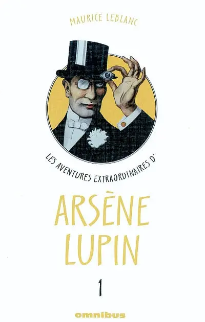 Les aventures extraordinaires d'Arsène Lupin. Vol. 1