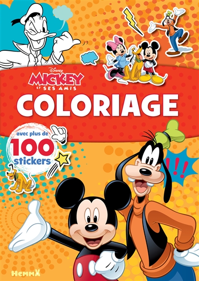 mickey et ses amis : coloriage : avec plus de 100 stickers