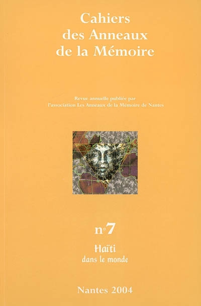 Cahiers des Anneaux de la mémoire, n° 7. Haïti dans le monde