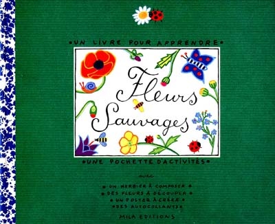 Fleurs sauvages : un livre pour apprendre, une pochette d'activités