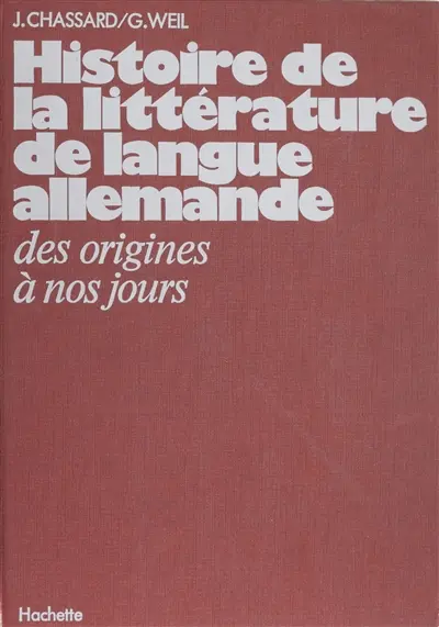 Histoire de la littérature de langue allemande : des origines à nos jours