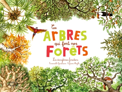 Ces arbres qui font nos...