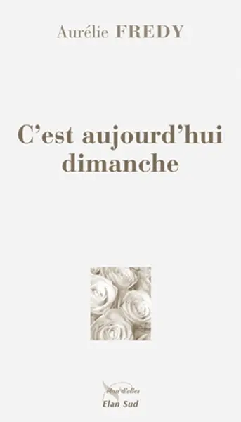 C'est aujourd'hui dimanche