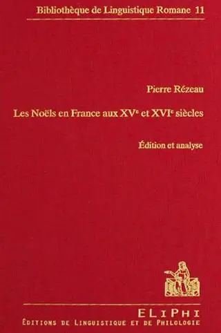 Les Noëls en France aux XVe et XVIe siècles : édition et analyse