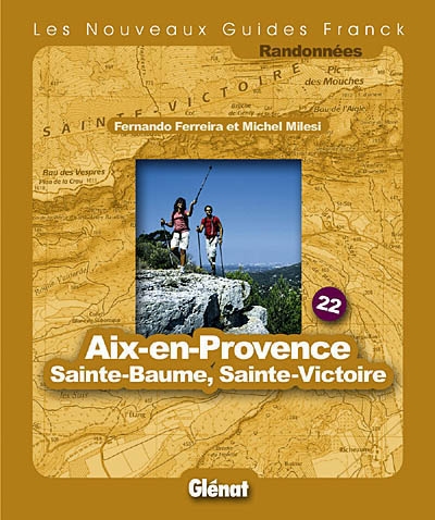 Aix-en-Provence : Sainte-Baume, Sainte-Victoire