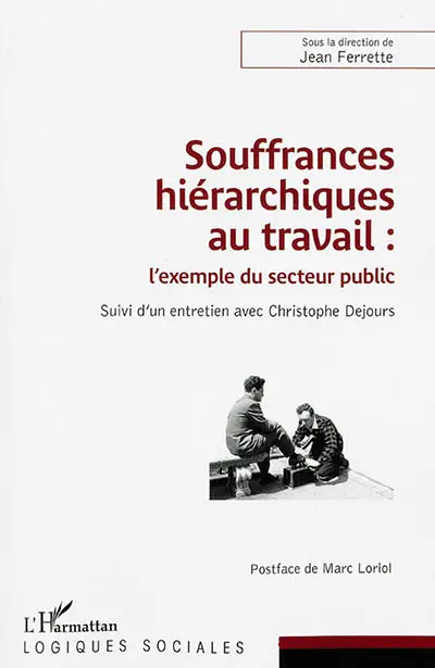 Souffrances hiérarchiques au travail : l'exemple du secteur public