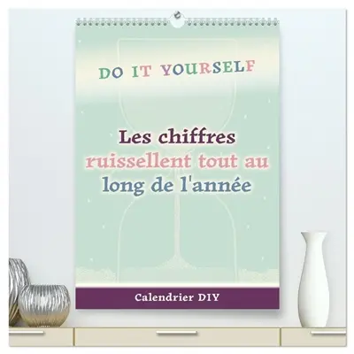 Les chiffres ruissellent tout au long de l'année (Calendrier mural 2026 DIN A2 horizontal) calendrier de bureau : Calendrier DIY pastel avec un sablier en toile de fond pour vos idées créatives
